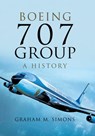 Boeing 707 Group - Graham M. Simons - 9781473861367
