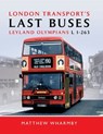 London Transport's Last Buses - Matthew Wharmby - 9781473869707