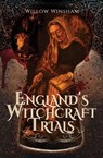 England's Witchcraft Trials - Willow Winsham - 9781473870963
