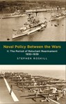 Naval Policy Between the Wars, Volume II - Stephen Roskill - 9781473877467