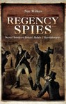 Regency Spies - Sue Wilkes - 9781473878396