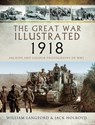 The Great War Illustrated 1918 - Jack Holroyd ; William Langford - 9781473881679
