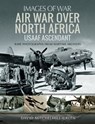 Air War Over North Africa - David Mitchelhill-Green - 9781473881815