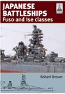 Shipcraft 24: Japanese Battleship s Fuso and Ise Classes - Robert Brown - 9781473883376