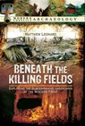 Beneath the Killing Fields - Matthew Leonard - 9781473884113
