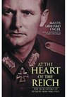 At the Heart of the Reich - Major Gerhard Engel - 9781473885691