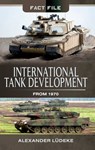 International Tank Development From 1970 - Alexander Ludeke - 9781473891432