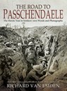 The Road to Passchendaele - Richard van Emden - 9781473891920
