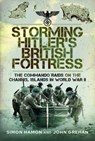 Storming Hitler's British Fortress - Simon Hamon ; John Grehan - 9781473893771