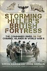 Storming Hitler's British Fortress - Simon Hamon ; John Grehan - 9781473893795