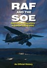 RAF and the SOE: Special Duty Operations in Europe During World War II - John Grehan - 9781473894136