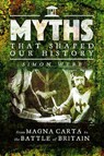 Myths That Shaped Our History - WEBB,  Simon - 9781473895935