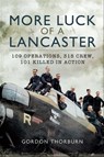 More Luck of a Lancaster - Gordon Thorburn - 9781473897687