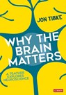 Why The Brain Matters - TIBKE,  Jon - 9781473992917