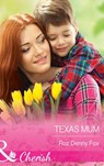 Texas Mum (Mills & Boon Cherish) - Roz Denny Fox - 9781474001311