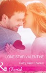 Lone Star Valentine (McCabe Multiples, Book 3) (Mills & Boon Cherish) - Cathy Gillen Thacker - 9781474001472