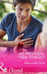 His Proposal, Their Forever (The Coles of Haley's Bay, Book 1) (Mills & Boon Cherish) - Melissa McClone - 9781474002028