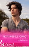 Texas Rebels: Quincy (Texas Rebels, Book 3) (Mills & Boon Cherish) - Linda Warren - 9781474002776