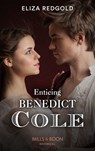 Enticing Benedict Cole (Mills & Boon Historical) - Eliza Redgold - 9781474006309