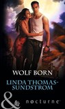 Wolf Born (Mills & Boon Nocturne) - Linda Thomas-Sundstrom - 9781474008150
