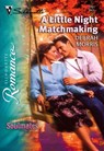 A Little Night Matchmaking (Mills & Boon Silhouette) - Debrah Morris - 9781474011648