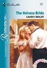 The Heiress Bride (Mills & Boon Silhouette) - Laurey Bright - 9781474012058