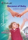 Because of Baby (Mills & Boon Silhouette) - Donna Clayton - 9781474012492