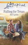 Falling For Texas (Mills & Boon Love Inspired) - Jill Lynn - 9781474013901