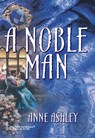 A Noble Man (Mills & Boon Historical) - Anne Ashley - 9781474016902