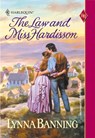 The Law And Miss Hardisson (Mills & Boon Historical) - Lynna Banning - 9781474016957