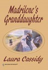 Madrilene's Granddaughter (Mills & Boon Historical) - Laura Cassidy - 9781474017084