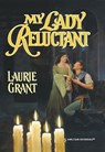 My Lady Reluctant (Mills & Boon Historical) - Laurie Grant - 9781474017336