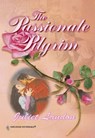 The Passionate Pilgrim (Mills & Boon Historical) - Juliet Landon - 9781474017480