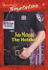 The Hotshot (Mills & Boon Temptation) - Jule McBride - 9781474018654