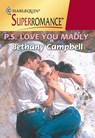 P.s. Love You Madly (Mills & Boon Vintage Superromance) - Bethany Campbell - 9781474019279