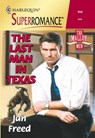 The Last Man In Texas (Mills & Boon Vintage Superromance) - Jan Freed - 9781474019521