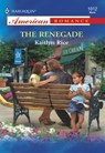 Renegade (Mills & Boon American Romance) - Kaitlyn Rice - 9781474021036