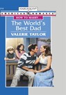 The World's Best Dad (Mills & Boon American Romance) - Valerie Taylor - 9781474021180