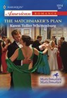 The Matchmaker's Plan (Mills & Boon American Romance) - Karen Toller Whittenburg - 9781474021364