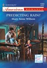 Predicting Rain? (Mills & Boon American Romance) - Mary Anne Wilson - 9781474021449