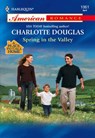 Spring In The Valley (Mills & Boon American Romance) - Charlotte Douglas - 9781474022064
