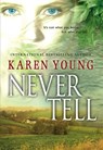 Never Tell - Karen Young - 9781474024020