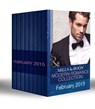 Mills & Boon Modern Romance Collection: February 2015 - Carole Mortimer ; Annie West ; Sarah Morgan ; Chantelle Shaw ; Maya Blake ; Tara Pammi ; Rachael Thomas ; Avril Tremayne - 9781474028165
