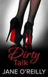 Dirty Talk - Jane O'Reilly - 9781474030717