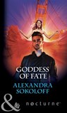 Goddess Of Fate (Mills & Boon Nocturne) - Alexandra Sokoloff - 9781474031547