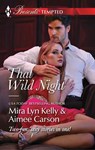 That Wild Night: Waking Up Pregnant / The Best Mistake of Her Life - Mira Lyn Kelly ; Aimee Carson - 9781474033251