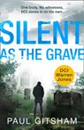 Silent As The Grave (DCI Warren Jones, Book 3) - Paul Gitsham - 9781474033602