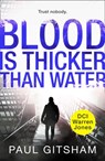 Blood Is Thicker Than Water (novella) (DCI Warren Jones) - Paul Gitsham - 9781474034159