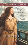 Captive On The High Seas (Mills & Boon Love Inspired Historical) - Christina Rich - 9781474035071