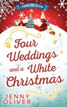 Four Weddings And A White Christmas - Jenny Oliver - 9781474036535
